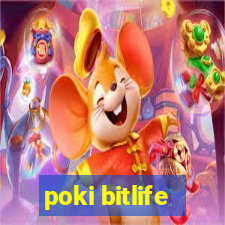 poki bitlife